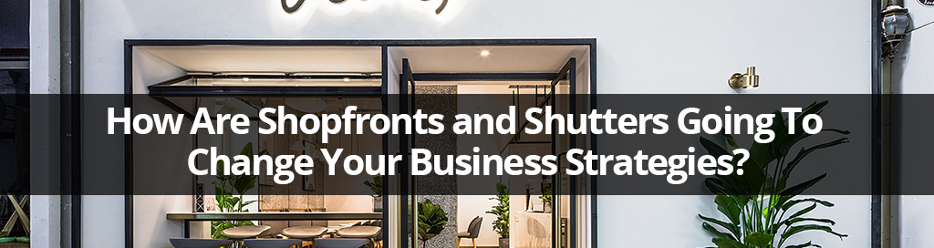 Shopfronts and Shutters